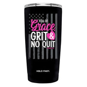 Full of Grace, GRIT & NO QUIT Tumbler