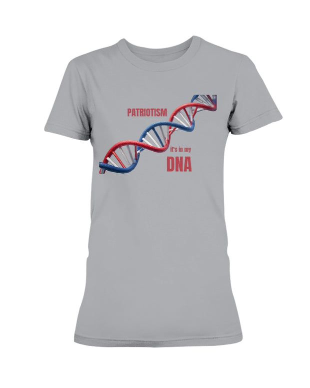 Patriotic Ladies T-Shirt featuring a red, white, and blue DNA helix with 'Patriotism It's in my DNA' text. Soft and stylish American pride apparel.